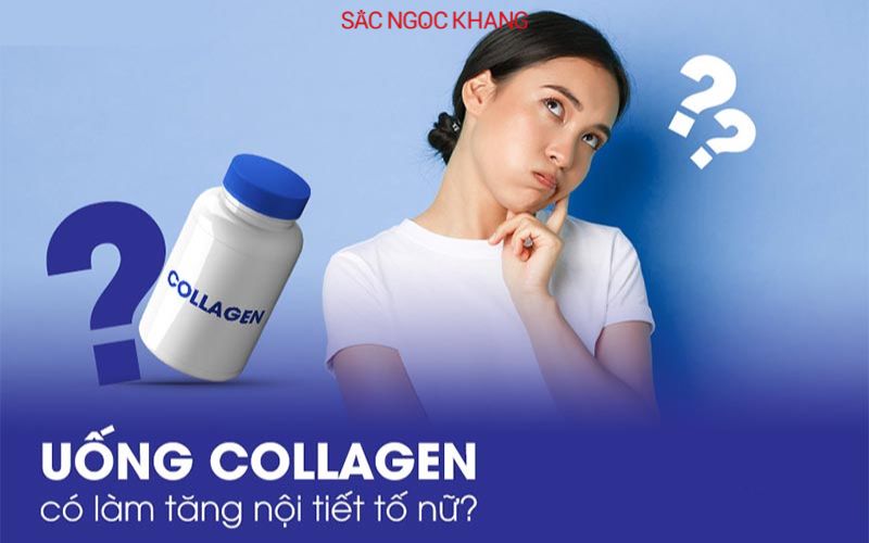 uống collagen tăng nội tiết tố nữ có đúng không