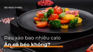 Rau xào bao nhiêu calo? Bí quyết ăn rau xào thả ga không lo béo