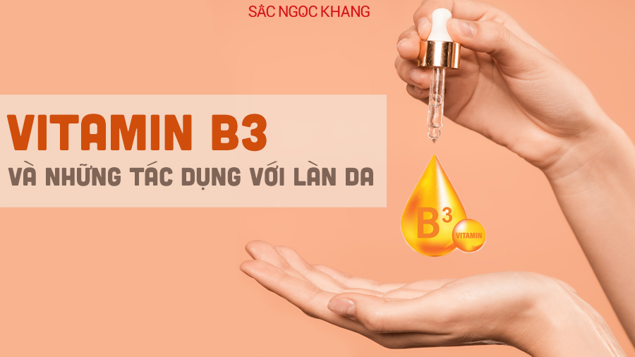 Vitamin b3 có tác dụng gì với da