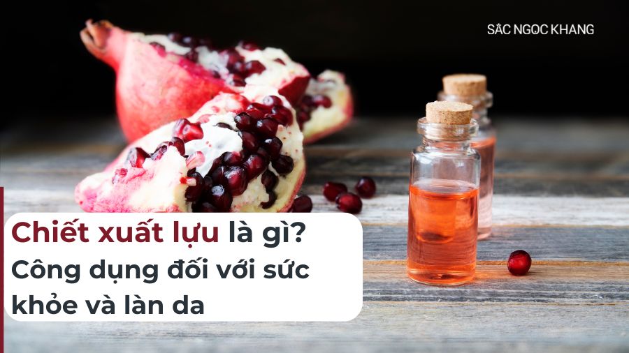 Chiết xuất lựu: Dưỡng chất tuyệt vời cho sức khỏe và làn da