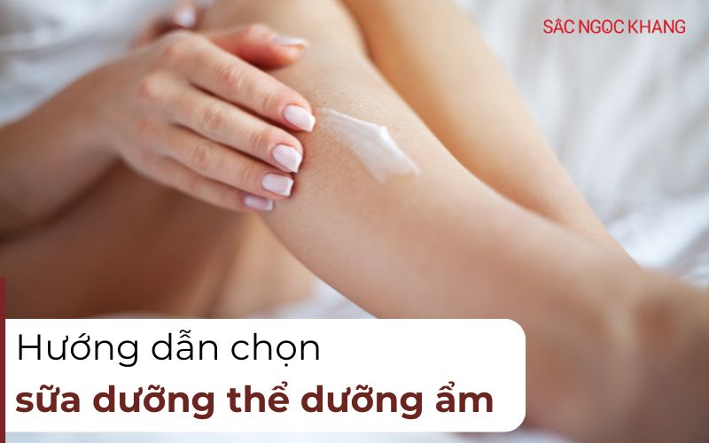 Sữa dưỡng thể dưỡng ẩm: Giải cứu làn da khô ráp