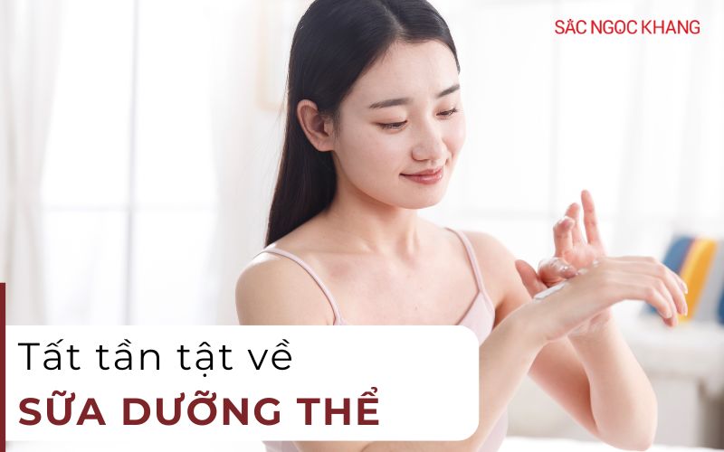 Sữa dưỡng thể: Bí quyết cho làn da mềm mại, rạng rỡ