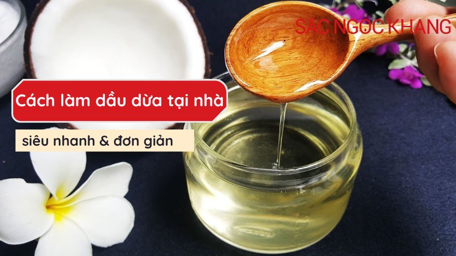 Cách làm dầu dừa tại nhà siêu nhanh siêu đơn giản
