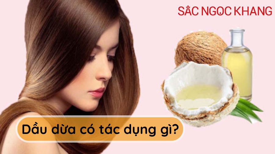 Dầu dừa có tác dụng gì