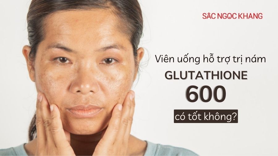 Viên uống hỗ trợ trị nám Glutathione 600