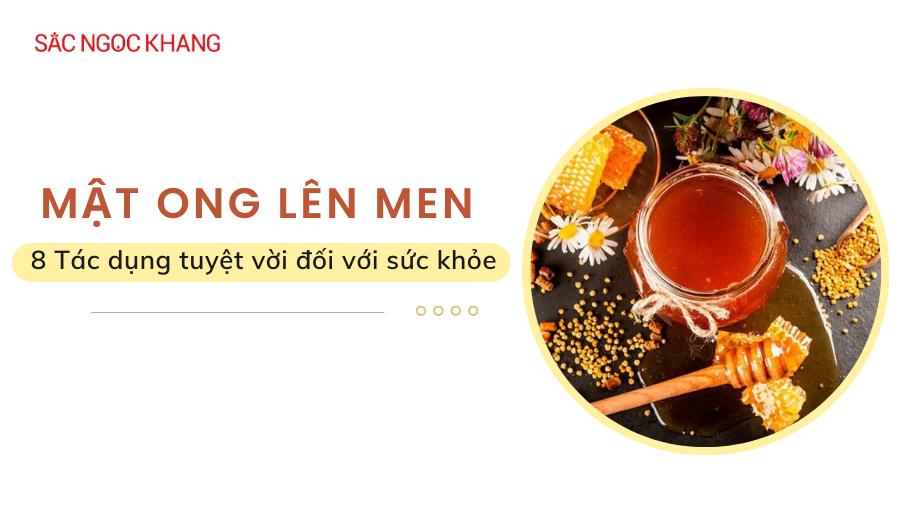 Mật ong lên men là gì? 8 Tác dụng tuyệt vời đối với sức khỏe